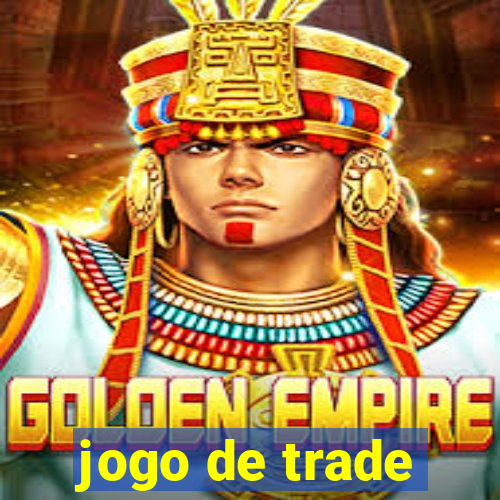 jogo de trade